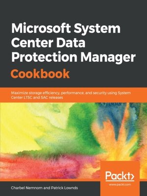 cover image of Microsoft System Center Data Protection Manager Cookbook